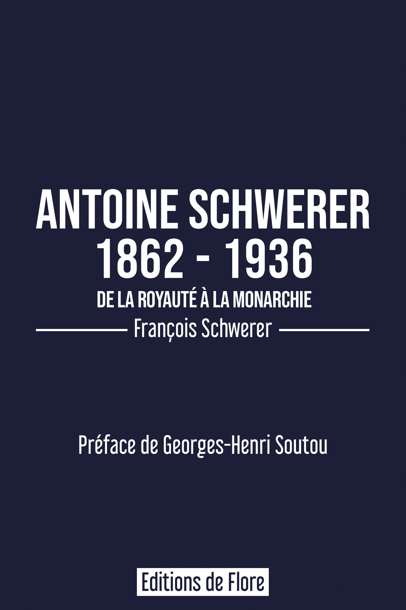Antoine Schwerer (1862-1936) - De la royauté à la monarchie