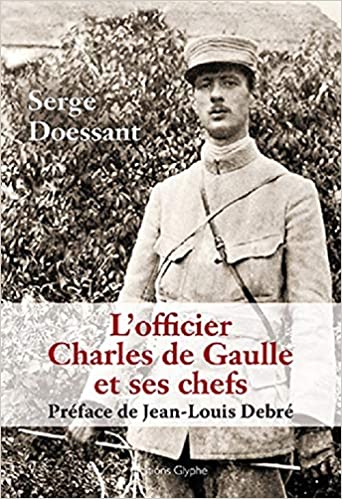 L’officier Charles de Gaulle et ses chefs