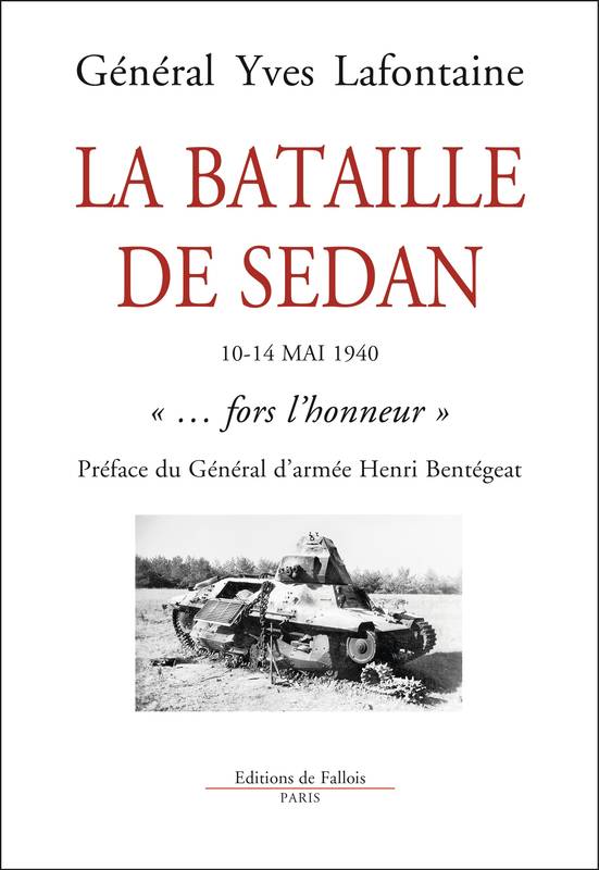 La bataille de Sedan -10-14 mai 1940 « …fors l’honneur »