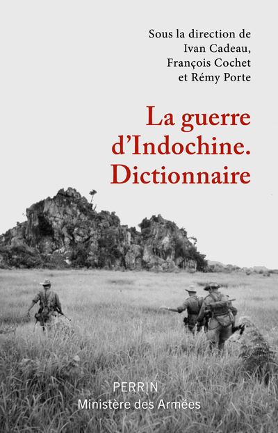 La guerre d’Indochine - Dictionnaire 